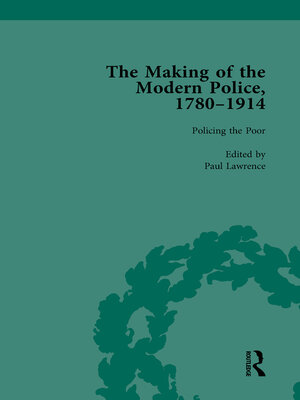 cover image of The Making of the Modern Police, 1780–1914, Part I Vol 3